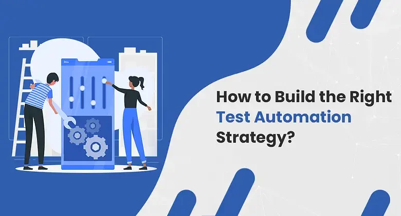 How do you create a successful test automation strategy?