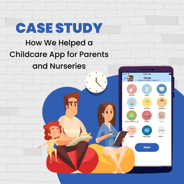 How We Helped a Childcare App for Parents and Nurseries – A Case Study
