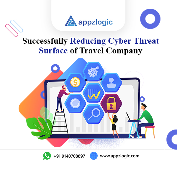 Successfully Reducing Cyber Threat Surface of Travel Company