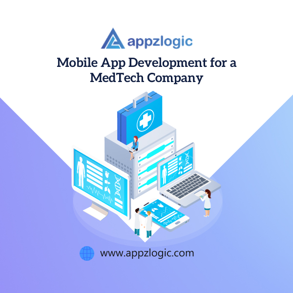 Mobile App Development for a MedTech Company