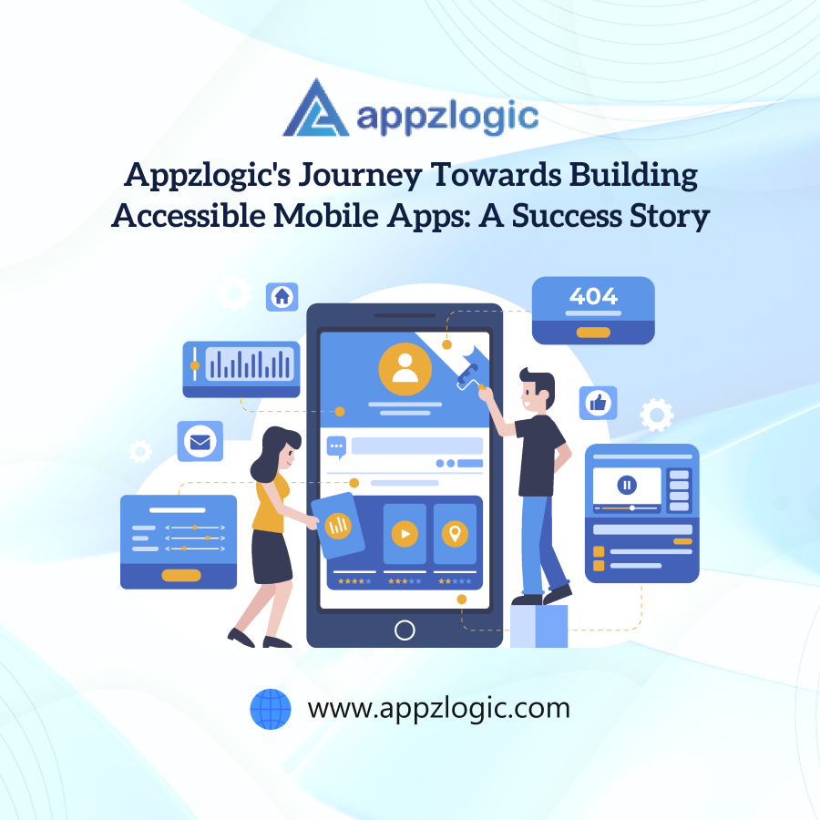 Appzlogic's Journey Towards Building Accessible Mobile Apps_ A Success Story-600
