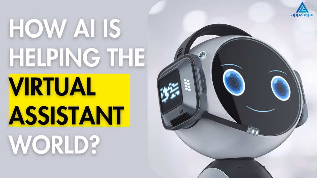 How AI is Revolutionizing the Virtual Assistant