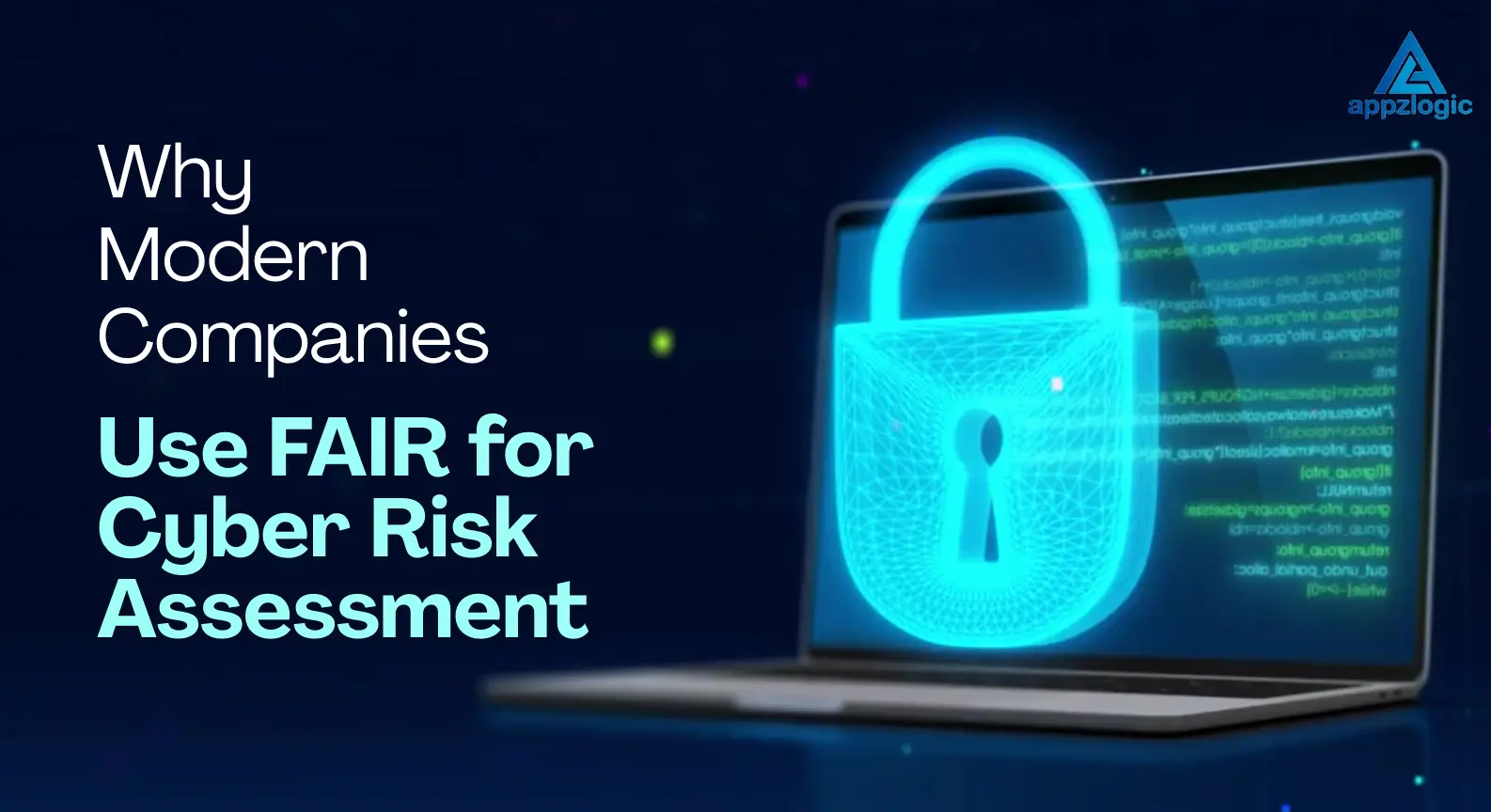 Why Modern Companies Use FAIR for Cyber Risk Assessment? - Appzlogic