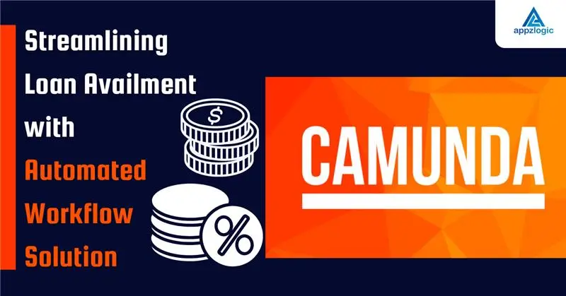 Appzlogic make loan availment easy by automated BPMN