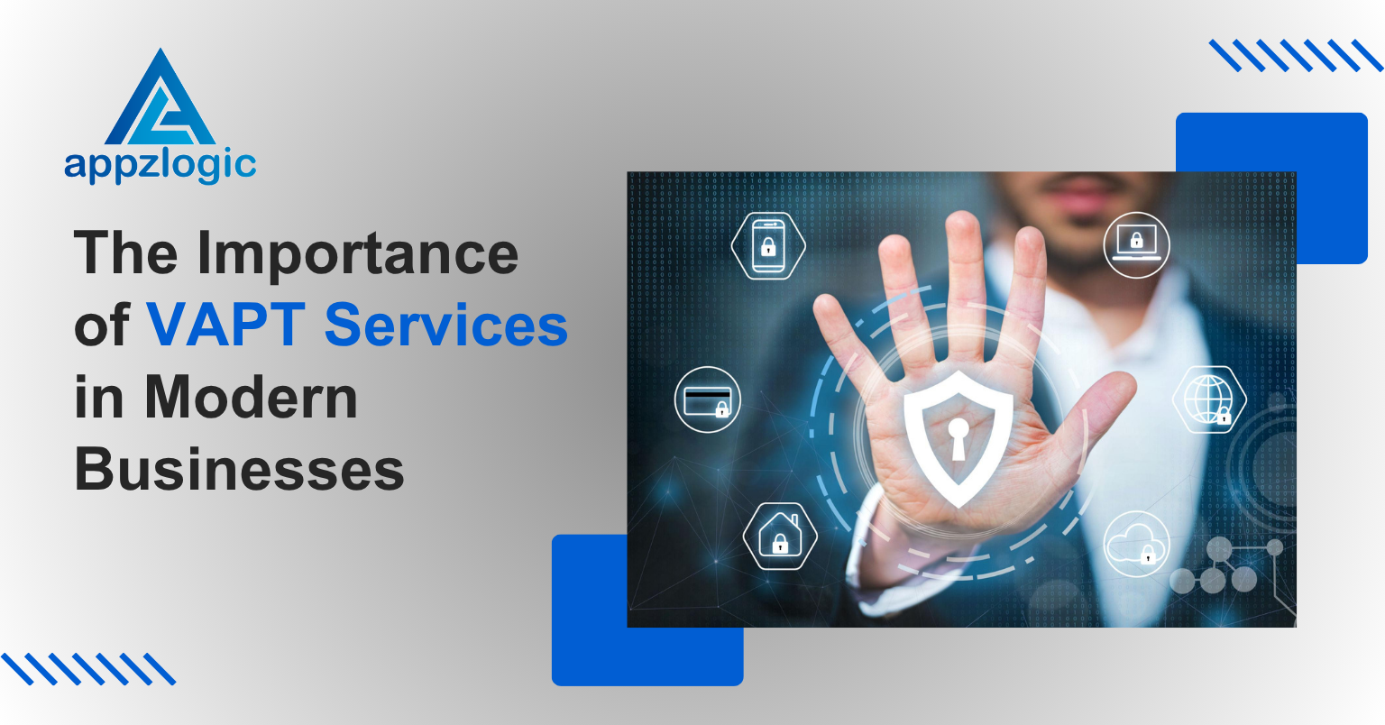 The Importance of VAPT Services in Modern Businesses